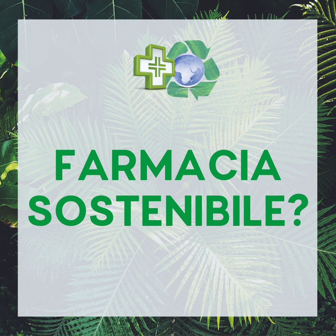 Come può essere sostenibile la tua farmacia?